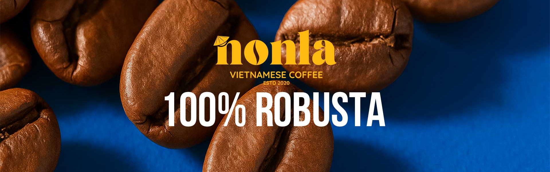 100% CÀ PHÊ ROBUSTA