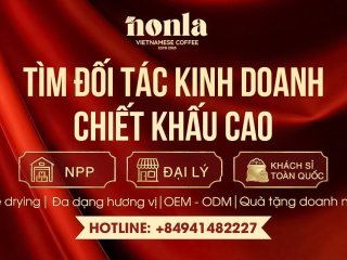 NONLA COFFEE - TÌM KIẾM NHÀ PHÂN PHỐI CHIẾN LƯỢC TRÊN TOÀN QUỐC | NONLA COFFEE