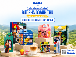 MÙA VÀNG CUỐI NĂM – BỨT PHÁ DOANH THU CÙNG NONLA COFFEE